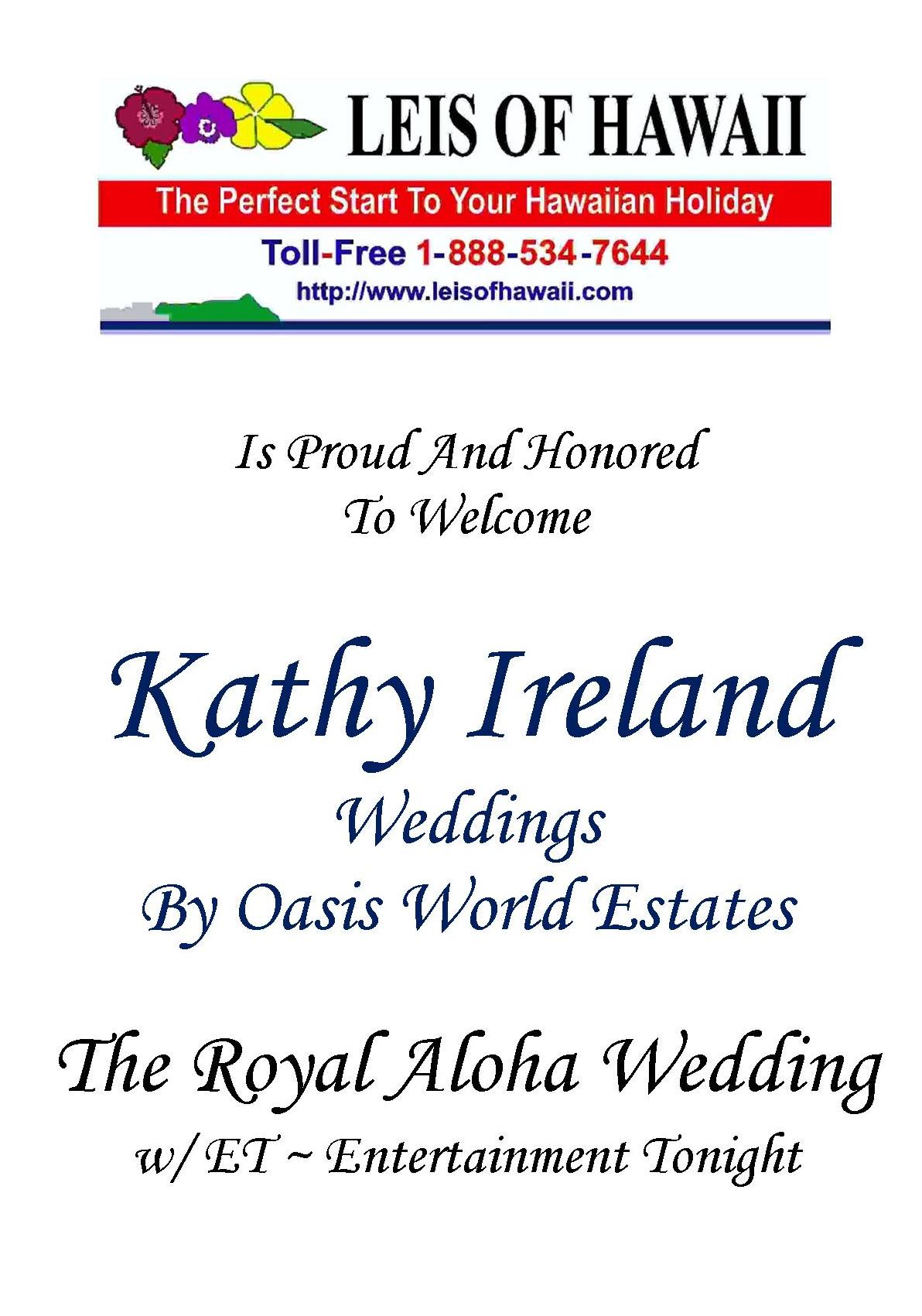 Leis Of Hawaii Is Proud And Honored To Welcome - Kathy Ireland Weddings By Oasis World Estate - The Royal Aloha Wedding - August 3, 2011
